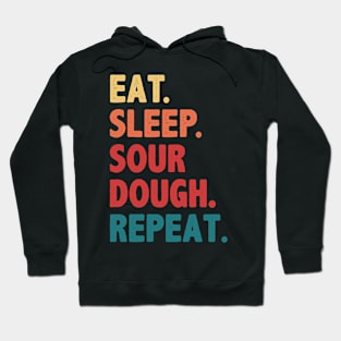 Eat Sleep Sourdough Bread Repeat Funny Hoodie